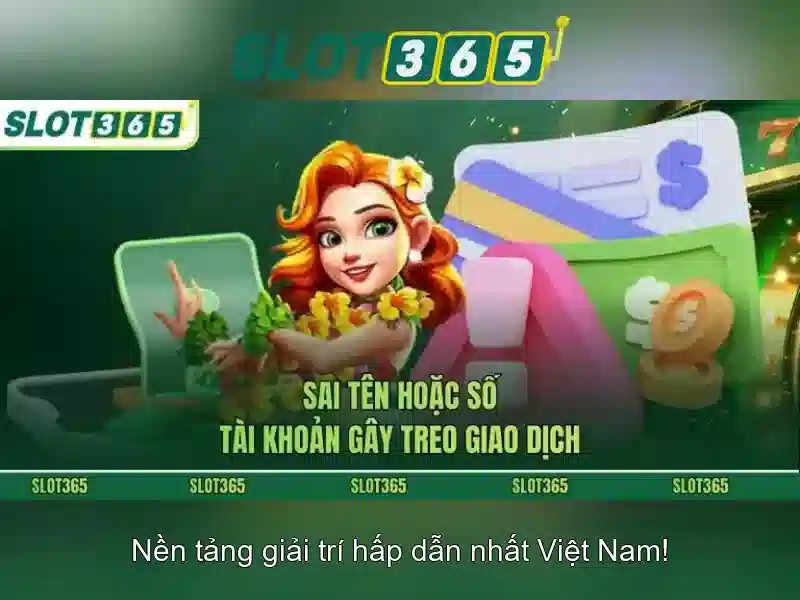 Trải nghiệm Slot365