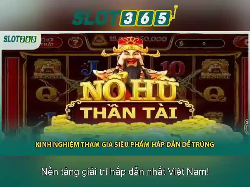 SLOT365 – Trải Nghiệm Slot365 Tang 200k Độc Quyền